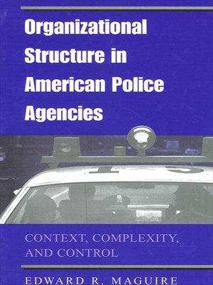 cover image of Organizational Structure in American Police Agencies